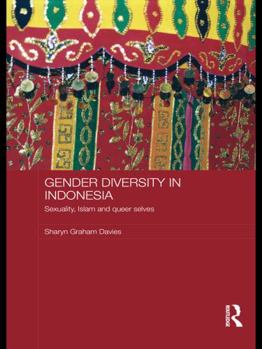 Paperback Gender Diversity in Indonesia: Sexuality, Islam and Queer Selves Book