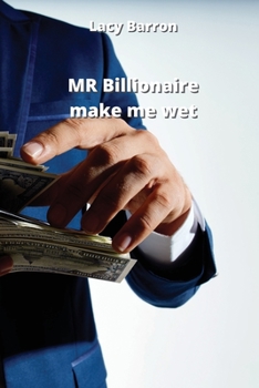 Paperback MR Billionaire make me wet Book