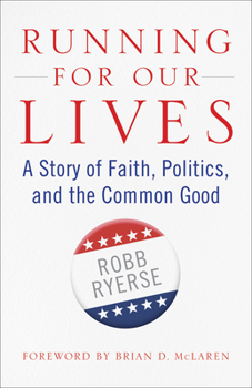 Paperback Running for Our Lives: A Story of Faith, Politics, and the Common Good Book