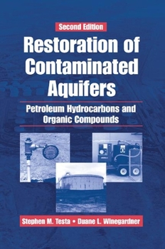 Paperback Restoration of Contaminated Aquifers: Petroleum Hydrocarbons and Organic Compounds, Second Edition Book