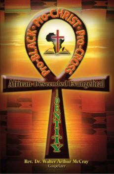 Hardcover Pro-Black, Pro-Christ, Pro-Cross: African-Descended Evangelical Identity Book