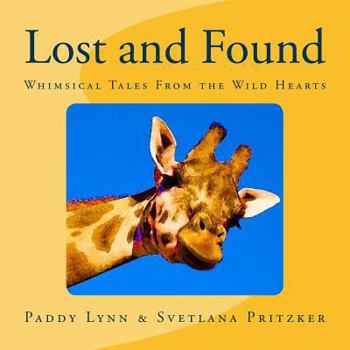 Paperback Lost and Found: Whimsical Tales From the Wild Hearts Book