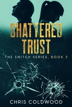 Paperback Shattered Trust: The Snitch Series Book