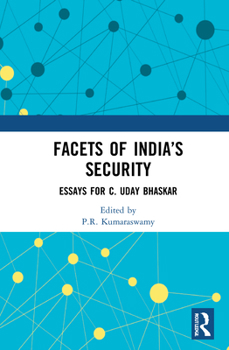 Hardcover Facets of India's Security: Essays for C. Uday Bhaskar Book