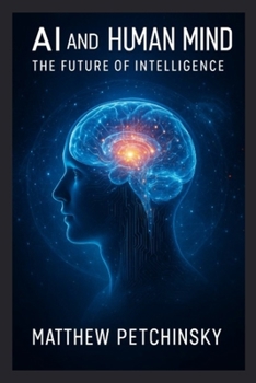 Paperback AI and the Human Mind: The Future of Intelligence Book