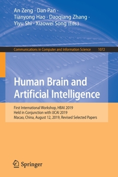 Paperback Human Brain and Artificial Intelligence: First International Workshop, Hbai 2019, Held in Conjunction with Ijcai 2019, Macao, China, August 12, 2019, Book