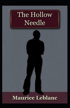 Paperback The Hollow Needle by Maurice Leblanc: illustrated Edition Book