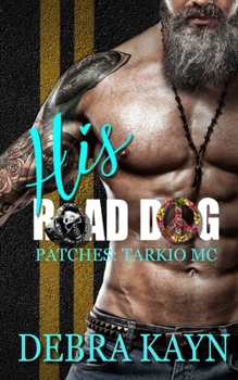 His Road Dog (Patches: Tarkio MC)