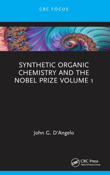 Paperback Synthetic Organic Chemistry and the Nobel Prize Volume 1 Book