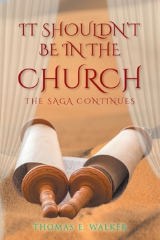 Paperback IT Shouldn't Be in the Church: The Saga Continues Book