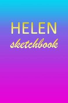 Helen: Sketchbook | Blank Imaginative Sketch Book Paper | Pink Blue Gold Custom Letter H Personalized Cover | Teach & Practice Drawing for Experienced ... Doodle Pad | Create, Imagine & Learn to Draw