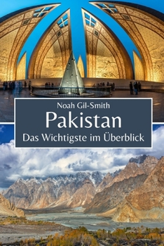 Pakistan: Das Wichtigste im Überblick (German Edition)