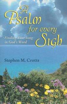 Paperback Psalm for Every Sigh Book