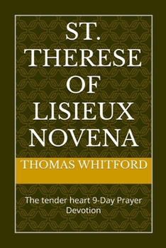 Paperback St. Therese of Lisieux Novena: The tender heart 9-Day Prayer Devotion Book