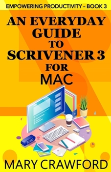 Paperback An Everyday Guide to Scrivener 3 for Mac Book