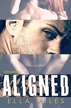 Aligned: Volume 1 - Book #1 of the Aligned