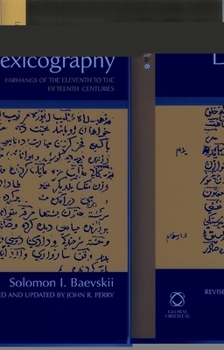 Early Persian Lexicography: Farhangs of the Eleventh to the Fifteenth Centuries
