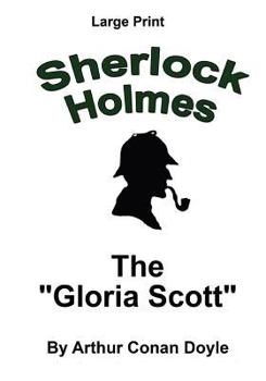 The Adventure of the 'Gloria Scott' - Book #20 of the Sherlock Holmes Chronicles