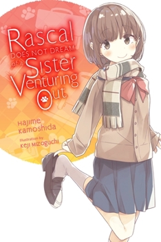 青春ブタ野郎はおでかけシスターの夢を見ない - Book #8 of the Rascal Does Not Dream Light Novel