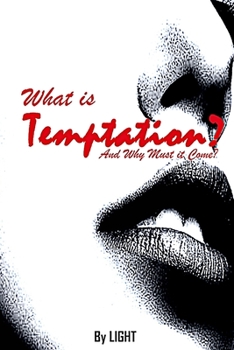 Paperback What is Temptation and Why Must it Come? Book