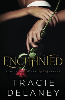 Enchanted: A Billionaire Romance - Book #4 of the Rogues