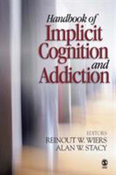 Hardcover Handbook of Implicit Cognition and Addiction Book