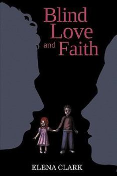 Paperback Blind Love and Faith Book