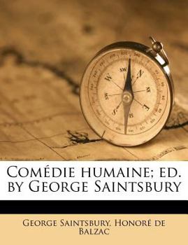 Paperback Comédie humaine; ed. by George Saintsbury [French] Book