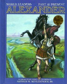 Alexander the Great (World Leaders : Past and Present) - Book  of the World Leaders Past & Present