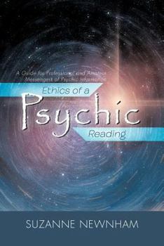 Paperback Ethics of a Psychic Reading: A Guide for Professional and Amateur Messengers of Psychic Information Book
