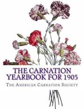 Paperback The Carnation Yearbook for 1905 Book