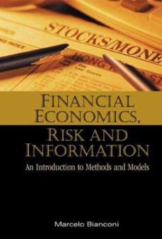 Paperback Financial Economics, Risk and Information: An Introduction to Methods and Models Book