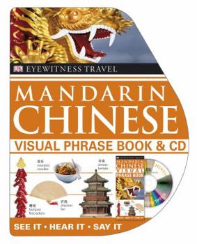 Paperback Eyewitness Travel Mandarin Chinese Visual Phrase Book [With CD (Audio)] Book