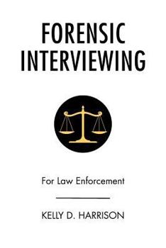 Paperback Forensic Interviewing: For Law Enforcement Book