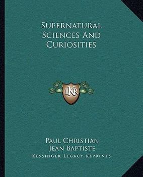 Paperback Supernatural Sciences And Curiosities Book