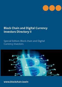 Paperback Block Chain and Digital Currency Investors Directory II: Special Edition: Block chain and Digital Currency Investors Book