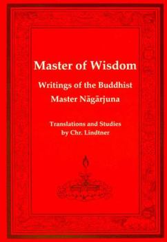 Paperback Master of Wisdom: Writitngs of the Buddhist Mastar Nagarjuna Book