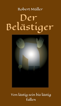 Der Belästiger (German Edition)