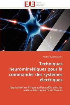 Paperback Techniques Neuromimétiques Pour La Commander Des Systèmes Électriques [French] Book