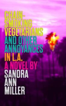 Paperback Chain-Smoking Vegetarians and Other Annoyances in L.A. Book
