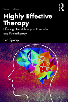 Paperback Highly Effective Therapy: Effecting Deep Change in Counseling and Psychotherapy Book