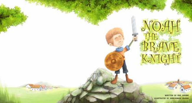 Noah the Brave Knight