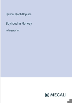 Boyhood in Norway: in large print