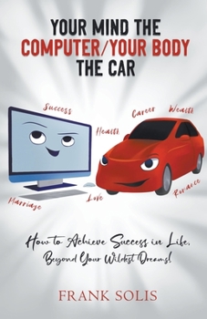 Paperback Your Mind the Computer Your Body the Car Book
