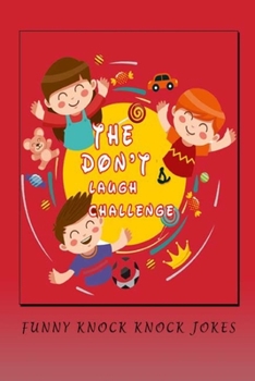 Paperback The Don't Laugh Challenge: funny knock knock jokes Book