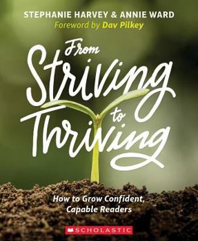 Paperback From Striving to Thriving: How to Grow Confident, Capable Readers Book