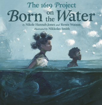 1619 Project: Born on the Water