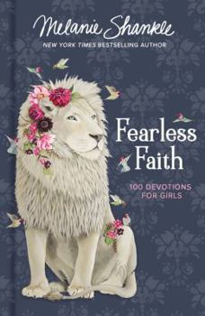Hardcover Fearless Faith: 100 Devotions for Girls Book
