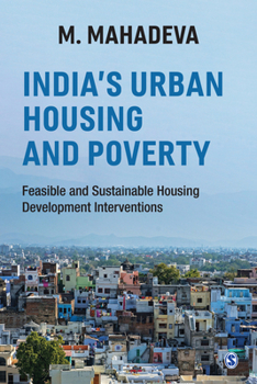 Hardcover India's Urban Housing and Poverty: Feasible and Sustainable Housing Development Interventions Book