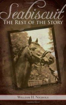Seabiscuit, the Rest of the Story